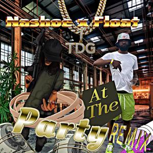 At The Party (feat. FloatCapone) (TDG Remix|Explicit)