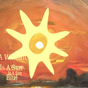 A Woman Is A Sun