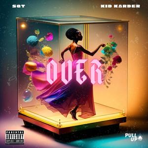 Over (feat. Kid karder)