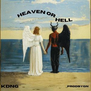 Heaven or hell (Explicit)