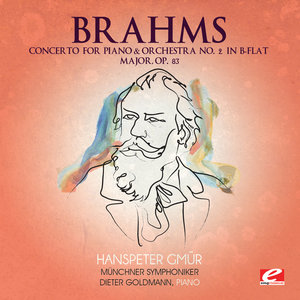 Concerto For Piano And Orchestra No. 2 In B-Flat Major, Op. 83 - I. Allegro non troppo / II. Allegro appassionato (第2号降B大调钢琴和管弦乐团协奏曲,作品83 - 第一乐章 不太过分的快板 / 第二乐章 热情的快板)