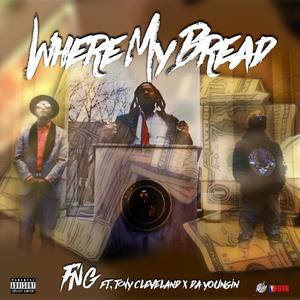 Where My Bread(feat. Tony Cleveland & DaYoungin)
