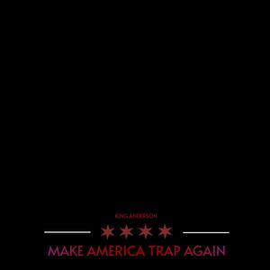 Make America Trap Again (Explicit)