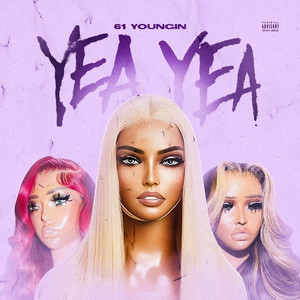 Yea Yea (Explicit)