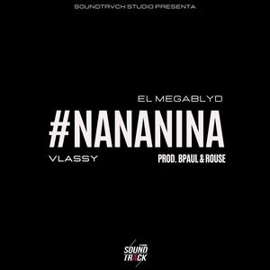 Nananina (feat. El Megablyd) [Explicit]