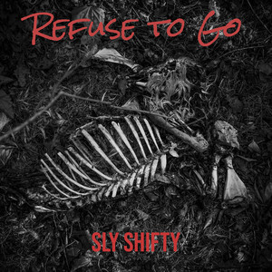 Refuse to Go (Explicit)