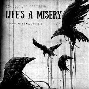 Life's A Misery (feat. XO Topix) [Explicit]