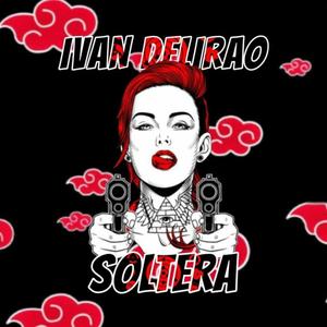 SOLTERA (feat. IVAN DELIRAO)