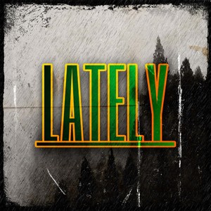 Lately (Explicit)