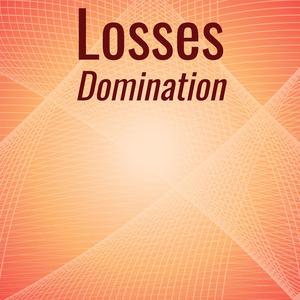 Losses Domination