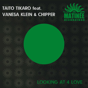 Looking at 4 Love(feat. Vanesa Klein & Chipper) (Edit)
