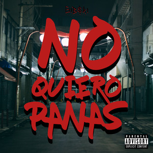 No Quiero Panas (Explicit)