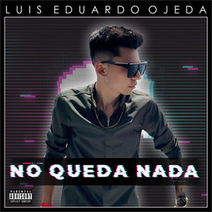 No Queda Nada (Explicit)