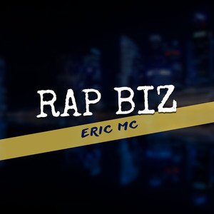 Rap Biz (Explicit)