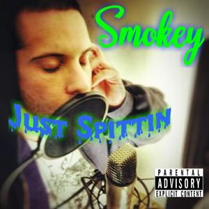 Just Spittin (Explicit)