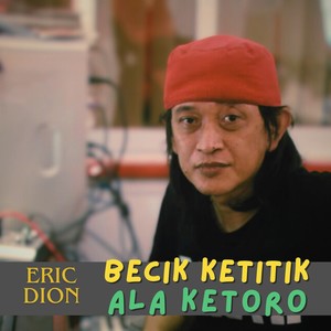 Becik Ketitik Ala Ketoro