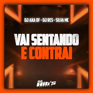 Vai Sentando e Contrai (Explicit)