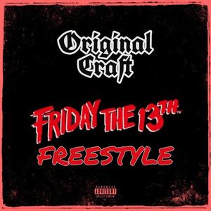 Friday The 13th Freestyle (Explicit)