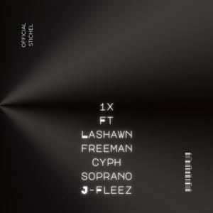 1x (feat. Lashawn Freeman, Cyph Soprano & J-Fleez) (Explicit)