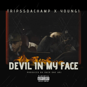 Devil in My Face (Explicit)