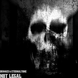 Not Legal (feat. EternalTone) [Explicit]