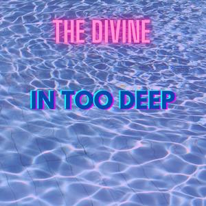 In Too Deep (Explicit)