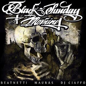 Black Sunday Morning (feat. Beatnetti & Dj Ciaffo) (Explicit)