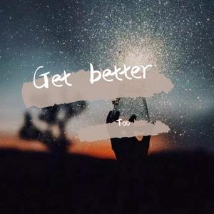 Get better