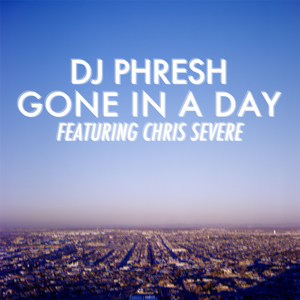 Gone in a Day(feat. Chris Severe)