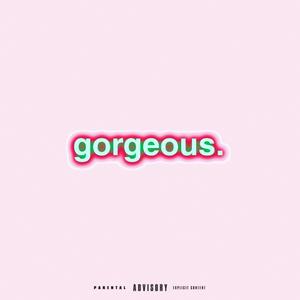 GORGEOUS (feat. LUL STEVEO) (Explicit)