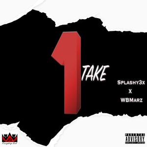 1Take (feat. WBMarz) [Explicit]