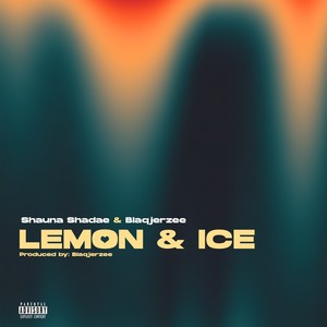 LEMON & ICE (Explicit)