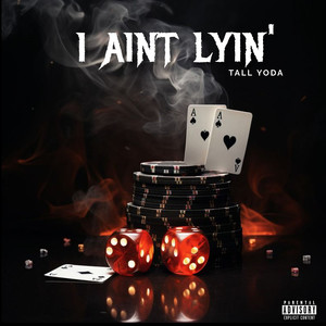 I Aint Lyin' (Explicit)