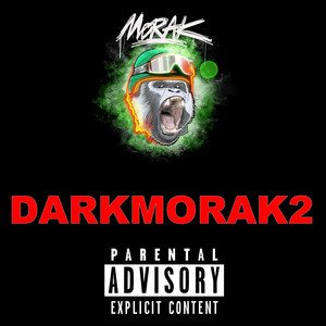 DARKMORAK2 (Explicit)