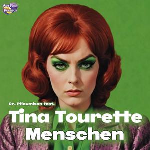 Menschen (feat. Tina Tourette) [Explicit]