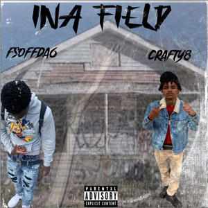 Ina field (feat. Crafty 8) [Explicit]