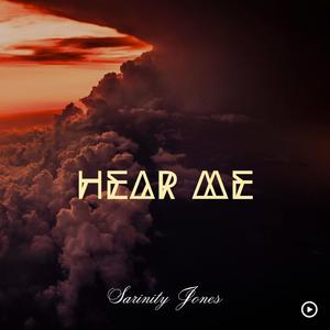 SarinityJones Hear Me (feat. Peterdoeslife) (Explicit)