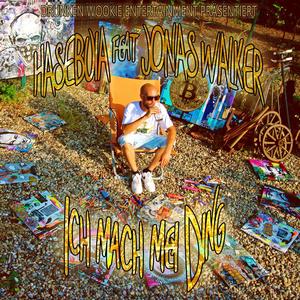 Ich mach mei Ding (feat. Hasebuia, Jonas Walker & Keyoh) (Explicit)