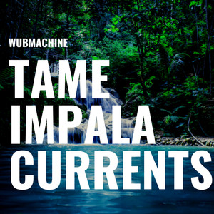 Tame Impala Currents (Electro House Remix)