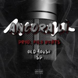 Ancora lì (feat. Oldhouse & SP) [Explicit]