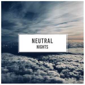 #Neutral Nights