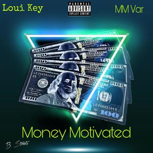 Money Motivated