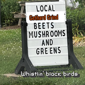 Whistlen' blackbirds (feat. Gethard Grind)