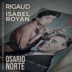 Rigaud (from 'Osario Norte' Original Motion Picture Soundtrack)