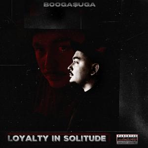 Loyalty In Solitude (Explicit)