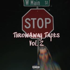 Throwaway Tapes Vol. 2 (Explicit)