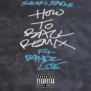 How To Ball (feat. Bandz LOE) [Remix] [Explicit]