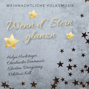 Wenn d'Stern glanzn (Weihnachtliche Volksmusik)