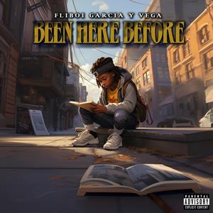Been Here Before (Explicit)
