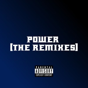 Power (The Remixes) [Explicit]